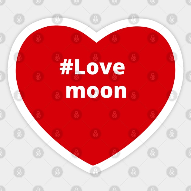 Love Moon - Hashtag Heart Sticker by support4love